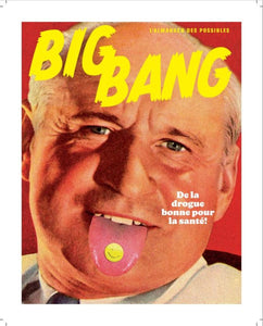 Affiche BigBang - "De la drogue bonne pour la santé"