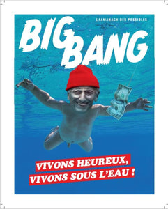 Affiche BigBang - "Vivons heureux, vivons sous l'eau !"