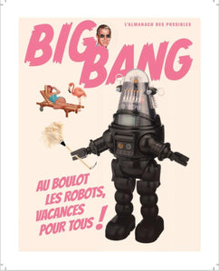 Affiche BigBang - "Au boulot les robots!"